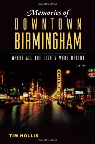 Cover for Tim Hollis · Memories of Downtown Birmingham: Where All the Lights Were Bright (Paperback Book) (2014)