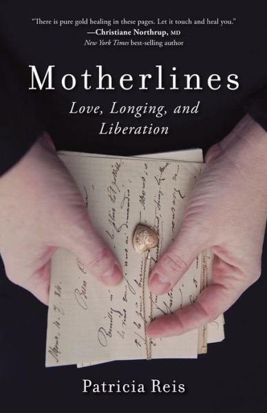 Cover for Patricia Reis · Motherlines: Love, Longing, and Liberation (Pocketbok) (2016)
