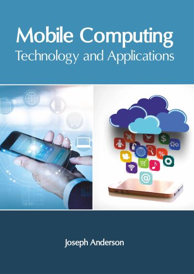 Cover for Joseph Anderson · Mobile Computing: Technology and Applications (Hardcover Book) (2020)