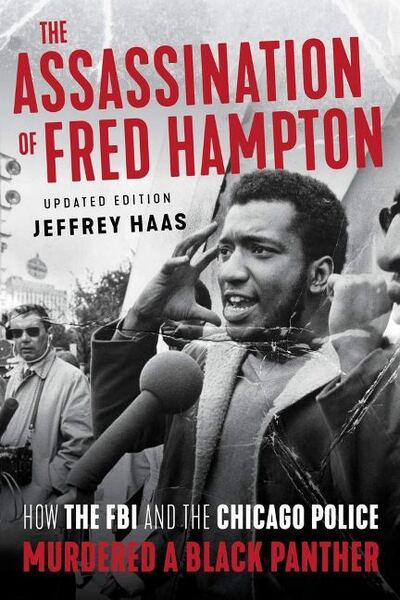 Cover for Jeffrey Haas · The Assassination of Fred Hampton: How the FBI and the Chicago Police Murdered a Black Panther (Paperback Book) (2019)