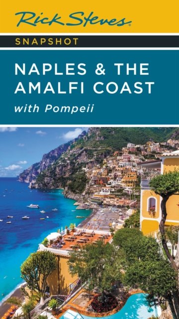Cover for Rick Steves · Rick Steves Snapshot Naples &amp; the Amalfi Coast (Seventh Edition): with Pompeii (Pocketbok) (2023)