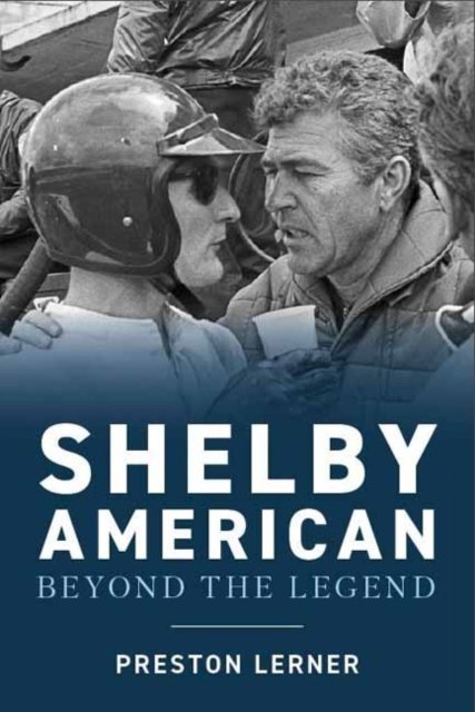 Cover for Preston Lerner · Shelby American: Beyond the Legend (Hardcover Book) (2022)
