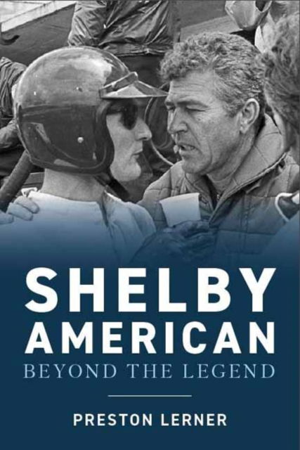 Shelby American: Beyond the Legend - Preston Lerner - Książki - Octane Press - 9781642341218 - 17 sierpnia 2022