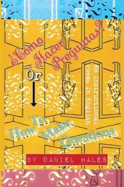 Cover for Daniel Hales · ¿Cómo Hacer Preguntas? or How To Make Questions (Paperback Book) (2020)