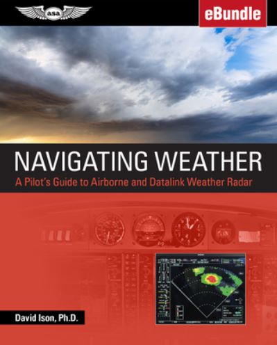 Navigating Weather - David Ison - Książki - Aviation Supplies & Academics - 9781644251218 - 15 grudnia 2021