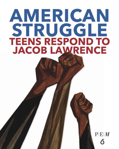 Cover for American Struggle: Teens Respond to Jacob Lawrence (Hardcover Book) [size M] (2020)