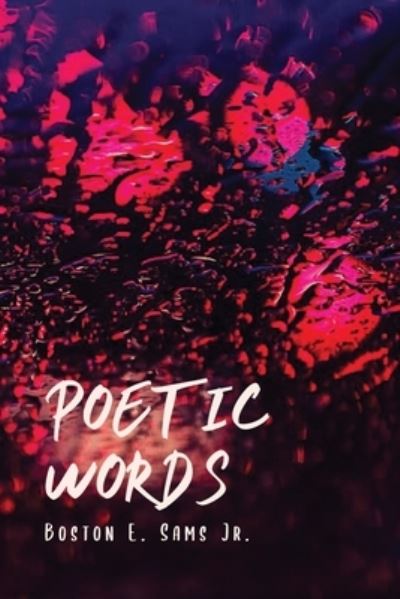 Cover for Jr Boston E Sams · Poetic Words (Paperback Book) (2021)