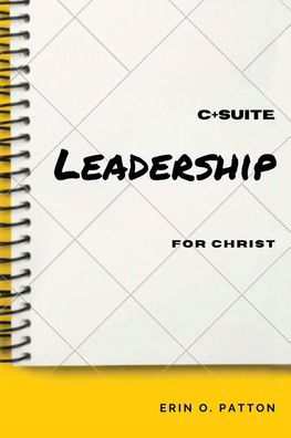 Cover for Salem Publishing Solutions · C+Suite Leadership For Christ (Pocketbok) (2022)
