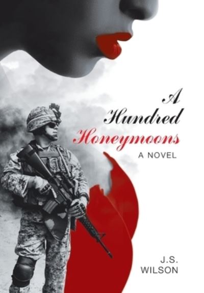 Cover for J S Wilson · A Hundred Honeymoons (Hardcover Book) (2020)