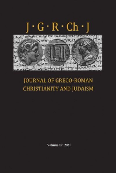 Cover for Stanley E. Porter · Journal of Greco-Roman Christianity and Judaism, Volume 17 (Book) (2022)