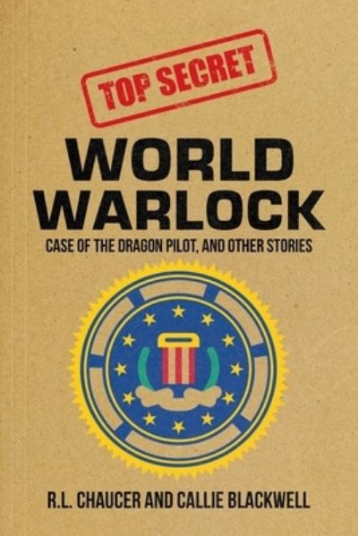 Cover for R. L. Chaucer · World Warlock : Case File Group One (Book) (2022)