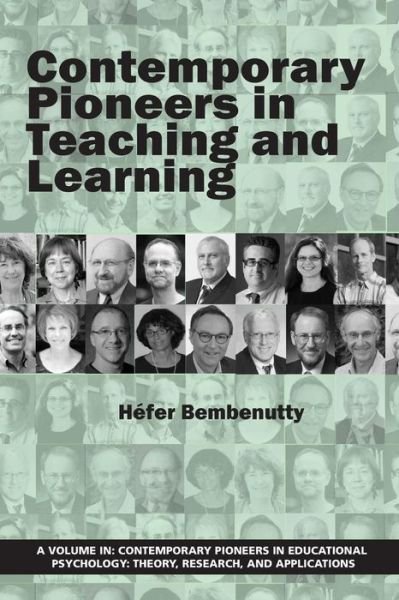 Contemporary Pioneers in Teaching and Learning - Hefer Bembenutty - Bøger - Information Age Publishing - 9781681232218 - 8. september 2015