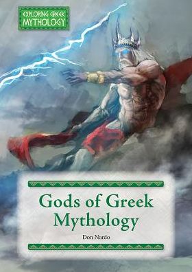 Cover for Don Nardo · Gods of Greek Mythology (Hardcover Book) (2019)