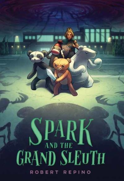 Cover for Robert Repino · Spark and the Grand Sleuth (Hardcover Book) (2021)