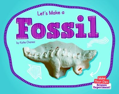 Cover for Katie Chanez · Let's Make a Fossil (Paperback Book) (2021)