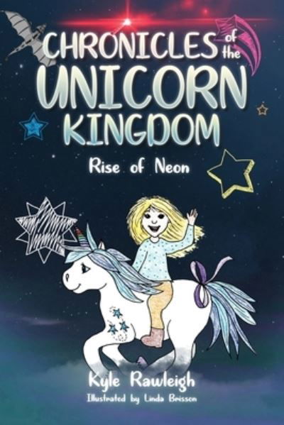 Cover for Kyle Rawleigh · Chronicles of the Unicorn Kingdom: Rise of Neon (Pocketbok) (2022)