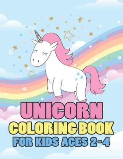 Unicorn Coloring Book for Kids Ages 2-4 - Jayce Carter - Kirjat - Independently Published - 9781695639218 - keskiviikko 25. syyskuuta 2019