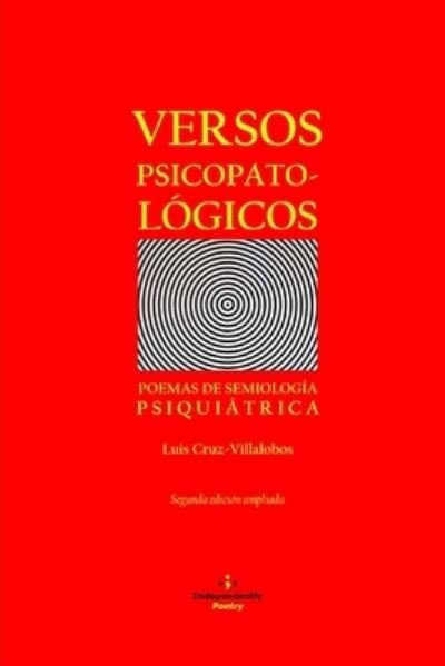 Cover for Luis Cruz-Villalobos · Versos Psicopatologicos (Pocketbok) (2019)
