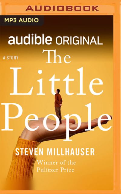 Cover for Steven Millhauser · The Little People (CD) (2021)