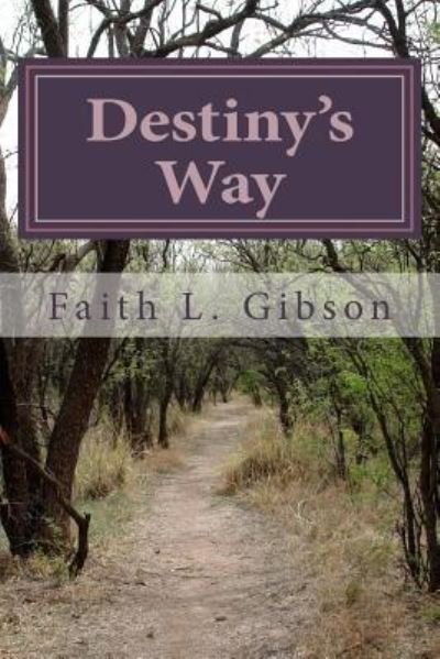 Cover for Faith Gibson · Destiny's Way (Paperback Bog) (2018)