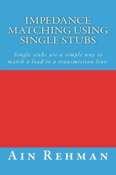 Cover for Ain Rehman · Impedance matching using single stubs (Pocketbok) (2018)