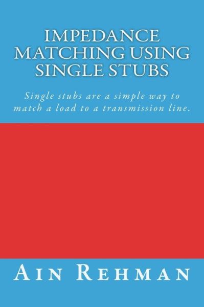 Cover for Ain Rehman · Impedance matching using single stubs (Paperback Book) (2018)