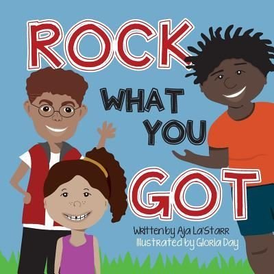 Cover for Aja La'starr · Rock What You Got (Paperback Book) (2018)