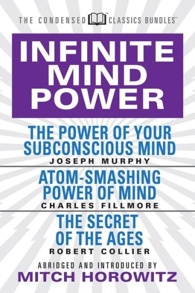 Cover for Joseph Murphy · Infinite Mind Power (Condensed Classics): The Power of Your Subconscious Mind; Atom-Smashing Power of the Mind; The Secret of the Ages (Taschenbuch) (2019)
