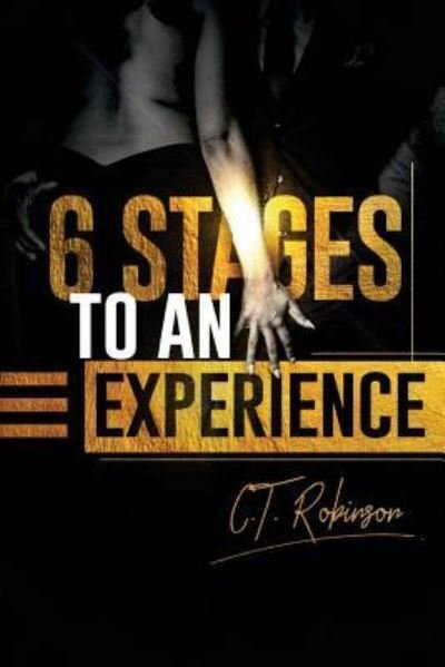 Cover for C T Robinson · 6 Stages To An Experience (Paperback Bog) (2018)