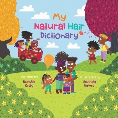Cover for Aundia Gray · My Natural Hair Dictionary (Taschenbuch) (2019)