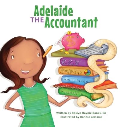 Cover for Roslyn H Banks · Adelaide the Accountant (Hardcover Book) (2021)