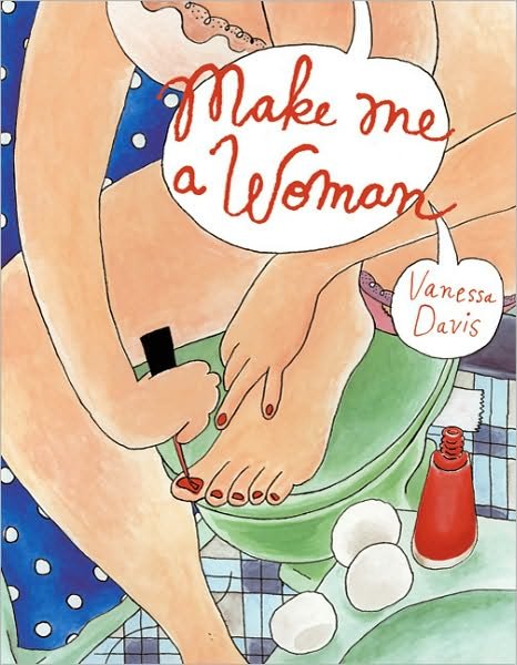 Cover for Vanessa Davis · Make me a Woman (Hardcover Book) (2010)