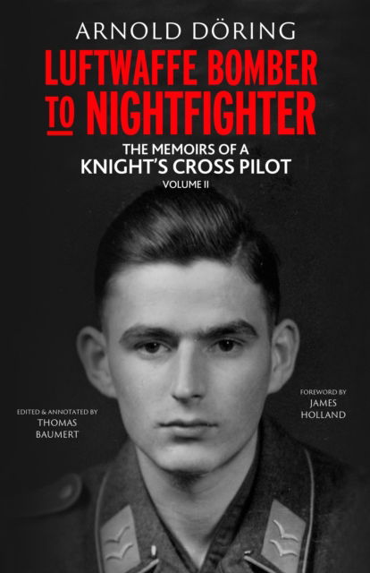 Cover for Arnold Doring · Luftwaffe Bomber to Nightfighter: Volume II: The Memoirs of a Knight’s Cross Pilot (Hardcover Book) (2025)