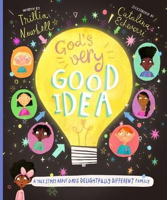 Cover for Trillia J. Newbell · God's Very Good Idea Storybook: A True Story of God's Delightfully Different Family - Tales that Tell the Truth (Gebundenes Buch) (2017)