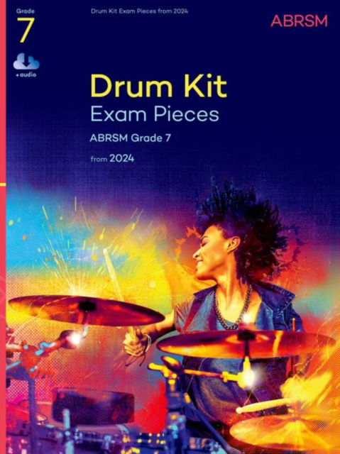 Drum Kit Exam Pieces from 2024, Grade 7 - ABRSM Exam Pieces - Abrsm - Książki - Associated Board of the Royal Schools of - 9781786016218 - 22 marca 2024