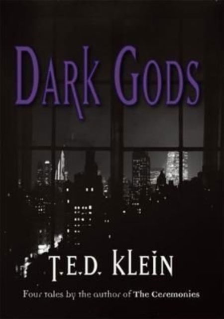 Dark Gods - T.E.D. Klein - Libros - PS Publishing - 9781786368218 - 1 de noviembre de 2021