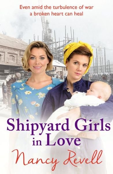 Cover for Nancy Revell · Shipyard Girls in Love: Shipyard Girls 4 - The Shipyard Girls Series (Paperback Bog) (2018)