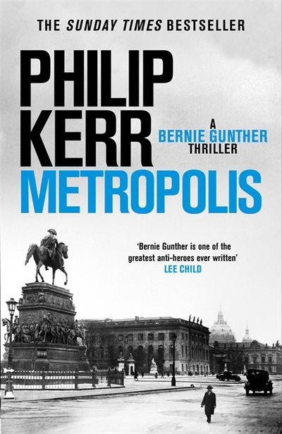 Cover for Philip Kerr · Metropolis: Bernie Gunther 14 - Bernie Gunther (Hardcover bog) (2019)