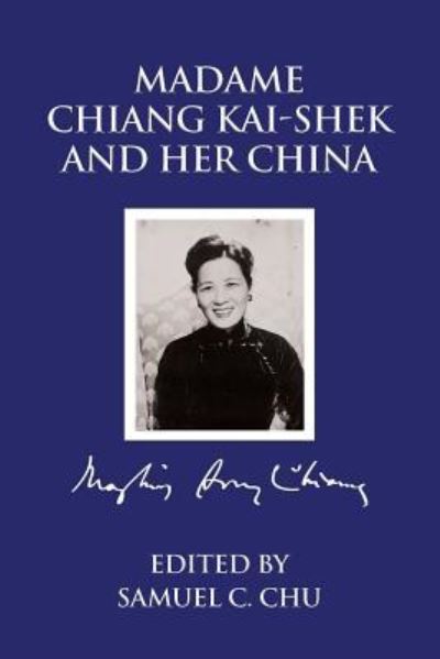 Cover for Samuel C Chu · Madame Chiang Kaishek and Her China (Paperback Book) (2005)