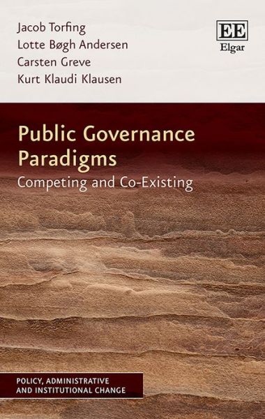 Cover for Jacob Torfing · Public Governance Paradigms: Competing and Co-Existing - Policy, Administrative and Institutional Change series (Hardcover Book) (2020)