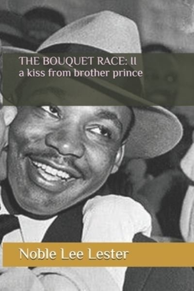 Cover for Noble Lee Lester · The Bouquet Race II (Paperback Bog) (2018)