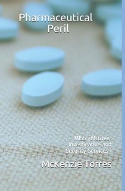 Cover for Mckenzie Torres · Pharmaceutical Peril (Paperback Book) (2019)