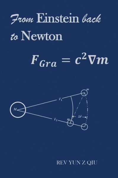 Cover for Rev Yun Z. Qiu · From Einstein Back to Newton (Book) (2019)