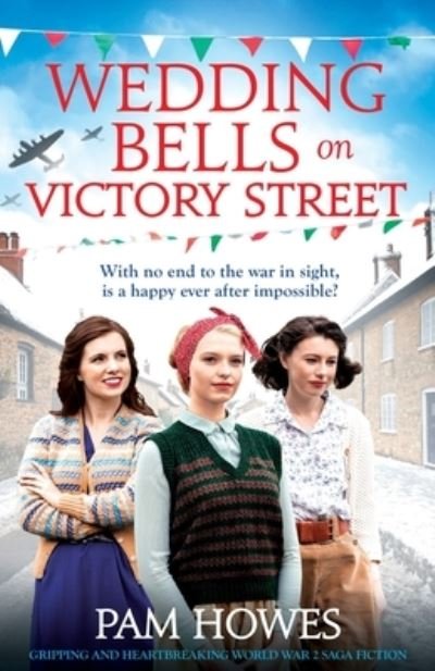 Cover for Pam Howes · Wedding Bells on Victory Street: Gripping and heartbreaking World War 2 saga fiction - The Bryant Sisters (Paperback Book) (2020)