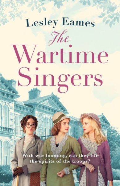 Cover for Lesley Eames · The Wartime Singers: A totally heartwarming and emotional wartime saga (Paperback Bog) (2021)