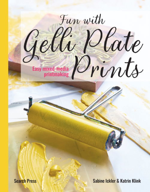 Cover for Sabine Ickler · Fun with Gelli Plate Prints: Easy Mixed-Media Printmaking (Paperback Book) (2025)