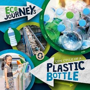 Cover for Louise Nelson · Life Cycle of a Plastic Bottle - Eco Journeys (Paperback Book) (2023)