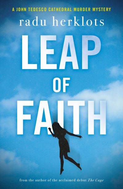 Cover for Radu Herklots · Leap of Faith: A John Tedesco Cathedral Murder Mystery (Paperback Book) (2022)