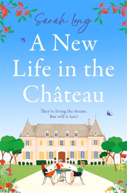 Cover for Sarah Long · A New Life in the Chateau: The perfect escapist summer read (Paperback Book) (2025)