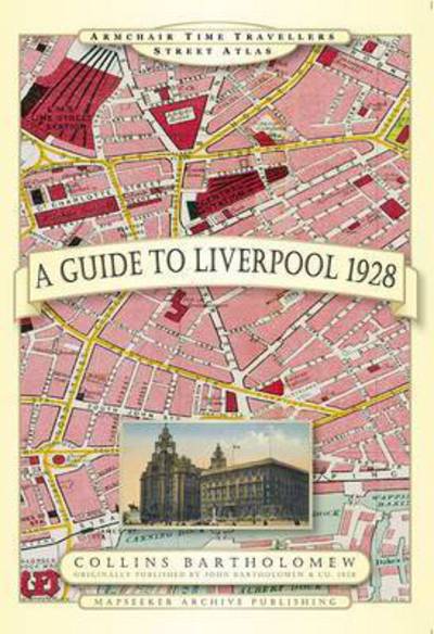 Cover for Paul Leslie Line · A Guide to Liverpool 1928 - Armchair Time Travellers Street Atlas (Hardcover Book) (2014)